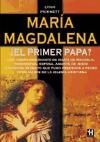 Descargar MARIA MAGDALENA ¿EL PRIMER PAPA?