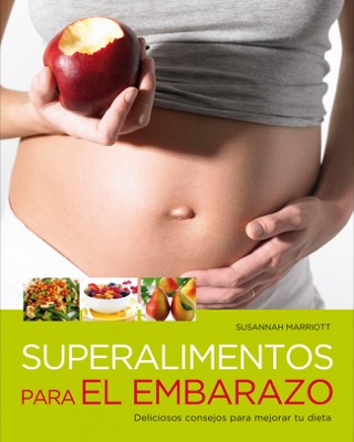 Descargar SUPERALIMENTOS PARA EL EMBARAZO
