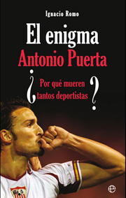 Descargar EL ENIGMA ANTONIO PUERTA ¿POR QUE MUEREN TANTOS DEPORTISTAS?