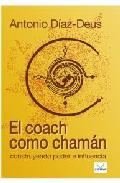 Descargar EL COACH COMO CHAMAN CONSTRUYENDO PODER E INFLUENCIA
