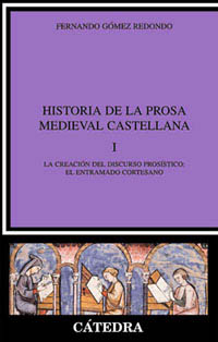 Descargar HISTORIA DE LA PROSA MEDIEVAL CASTELLANA I LA CREACION DEL DISCURSO PROSISTICO: EL ENTRAMADO CORTESANO