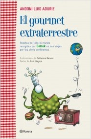 Descargar EL GOURMET EXTRATERRESTRE RECETAS DE TODO EL MUNDO RECOGIDAS POR GEMUK EN SUS VIAJES POR LOS CINCO CONTINENTES