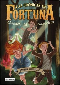 Descargar EL SECRETO DEL TRAPECISTA  LAS CRONICAS DE FORTUNA 1