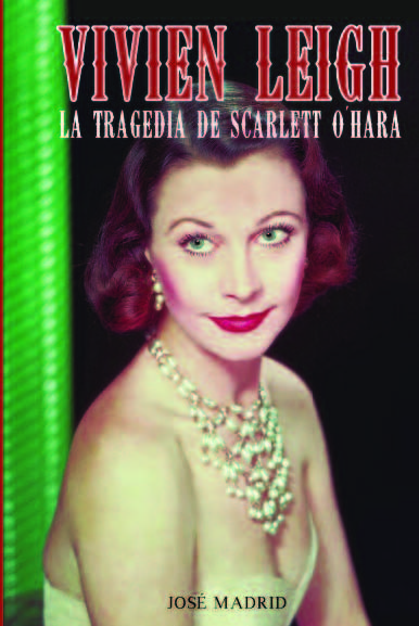 Descargar VIVIEN LEIGH  LA TRAGEDIA DE SCARLETT O´HARA
