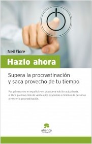 Descargar HAZLO AHORA  SUPERA LA PROCRASTINACION Y SACA PROVECHO DE TU TIEMPO