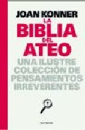 Descargar LA BIBLIA DEL ATEO  UNA ILUSTRE COLECCION DE PENSAMIENTOS IRREVERENTES