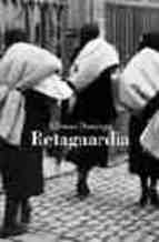 Descargar RETAGUARDIA  LA GUERRA CIVIL TRAS LOS FRENTES