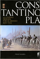 Descargar CONSTANTINOPLA  LA CIUDAD DESEADA POR EL MUNDO  1543-1924