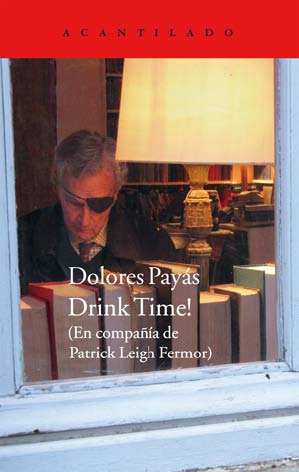 Descargar DRINK TIME! (EN COMPAñIA DE PATRICK LEIGH FERMOR)