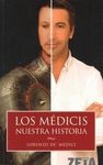 Descargar LOS MEDICIS  NUESTRA HISTORIA