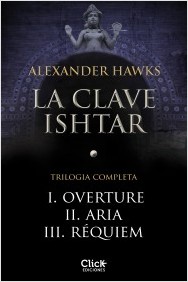 Descargar LA CLAVE ISHTAR (PACK TRILOGIA COMPLETA: I OVERTURE II ARIA III REQUIEM)