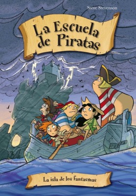 Descargar LA ESCUELA DE PIRATAS: LA ISLA DE LOS FANTASMAS