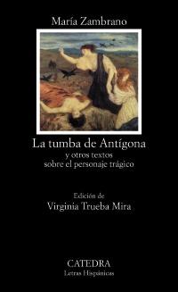 Descargar LA TUMBA DE ANTIGONA Y OTROS TEXTOS SOBRE EL PERSONAJE TRAGICO