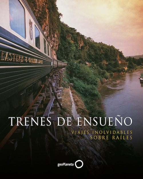 Descargar TRENES DE ENSUEÑO VIAJES INOLVIDABLES SOBRE RAILES