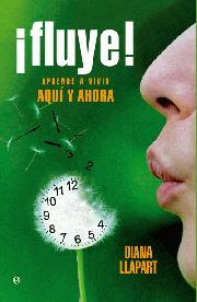 Descargar ¡FLUYE! APRENDE A VIVIR AQUI Y AHORA