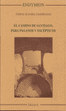 Descargar EL CAMINO DE SANTIAGO PARA PAGANOS Y EXCEPTICOS