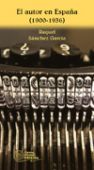 Descargar EL AUTOR EN ESPAÑA (1900-1936)
