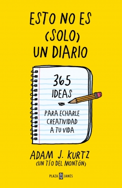 Descargar ESTO NO ES (SOLO) UN DIARIO 365 IDEAS PARA ECHARLE CREATIVIDAD A TU VIDA