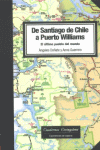 Descargar DE SANTIAGO DE CHILE A PUERTO WILLIAMS  EL ULTIMO PUEBLO DEL MUNDO