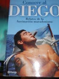 Descargar CONOCER AL DIEGO  RELATOS DE LA FASCINACION MARADONIANA