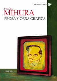 Descargar MIGUEL MIHURA: PROSA Y OBRA GRAFICA