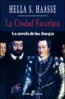 Descargar LA CIUDAD ESCARLATA  LA NOVELA DE LOS BORGIA