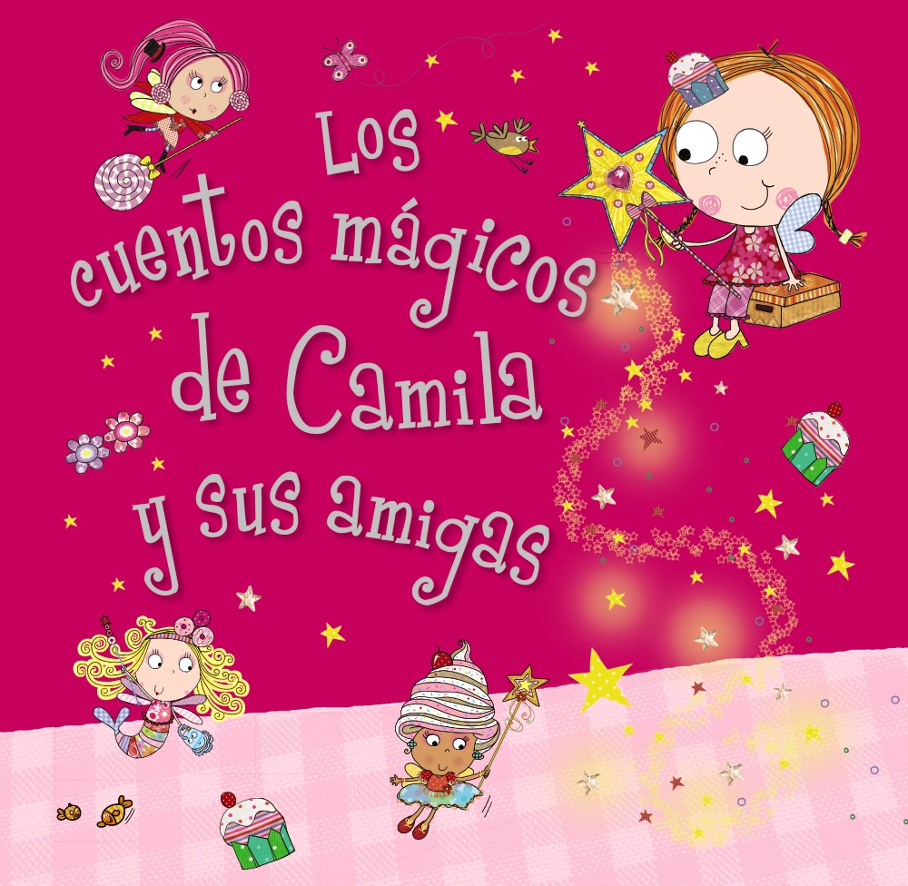 Descargar LOS CUENTOS MAGICOS DE CAMILA Y SUS AMIGAS CAMILA EL HADA DE LOS CUPCAKES