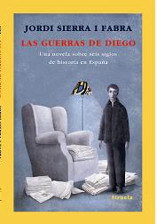 Descargar LAS GUERRAS DE DIEGO  UNA NOVELA SOBRE SEIS SIGLOS DE HISTORIA DE ESPAñA