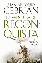 Descargar LA AVENTURA DE LA RECONQUISTA  LA CRUZADA DEL SUR