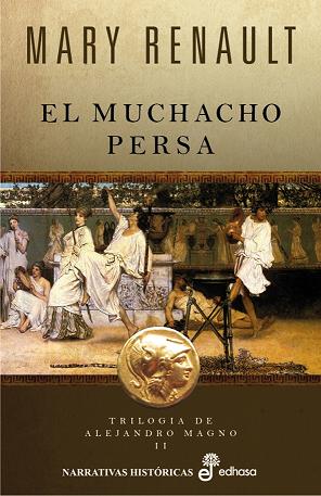 Descargar EL MUCHACHO PERSA  TRILOGIA DE ALEJANDRO MAGNO II