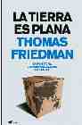 Descargar LA TIERRA ES PLANA  BREVE HISTORIA DEL MUNDO GLOBALIZADO DEL SIGLO XXI