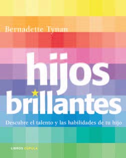 Descargar HIJOS BRILLANTES DESCUBRE EL TALENTO Y LAS HABILIDADES DE TU HIJO