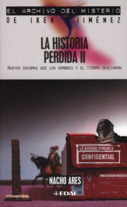 Descargar LA HISTORIA PERDIDA II: NUEVOS ENIGMAS QUE LOS HOMBRES Y EL TIEMPO OCULTARON