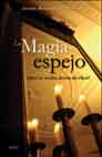 Descargar LA MAGIA DEL ESPEJO  ¿QUE SE OCULTA DETRAS DE ELLOS?