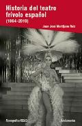 Descargar HISTORIA DEL TEATRO FRIVOLO ESPAÑOL (1864-2010)