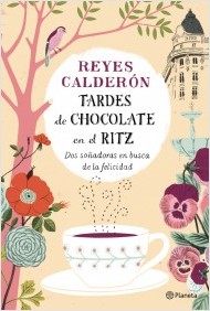 Descargar TARDES DE CHOCOLATE EN EL RITZ  DOS SOñADORAS EN BUSCA DE LA FELICIDAD