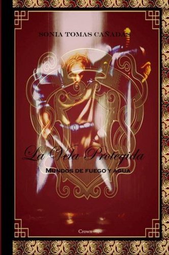 Descargar LA VELA PROTEGIDA  MUNDOS DE FUEGO Y AGUA (VOLUMEN 1)