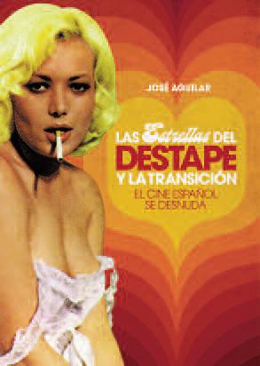 Descargar LAS ESTRELLAS DEL DESTAPE Y LA TRANSICION EL CINE ESPAñOL SE DESNUDA