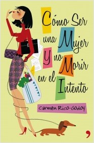 Descargar COMO SER UNA MUJER Y NO MORIR EN EL INTENTO