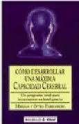 Descargar COMO DESARROLLAR UNA MAXIMA CAPACIDAD CEREBRAL