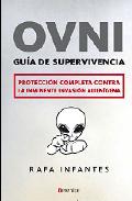 Descargar OVNI  GUIA DE SUPERVIVENCIA: PROTECCION COMPLETA CONTRA LA INMINENTE INVASION ALIENIGENA