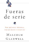 Descargar FUERAS DE SERIE  POR QUE UNAS PERSONAS TIENEN EXITO Y OTRAS NO