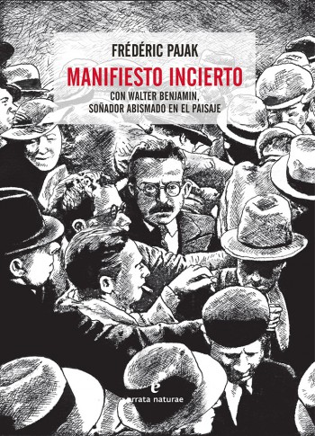 Descargar MANIFIESTO INCIERTO CON WALTER BENJAMIN SOñADOR ABISMADO EN EL PAISAJE