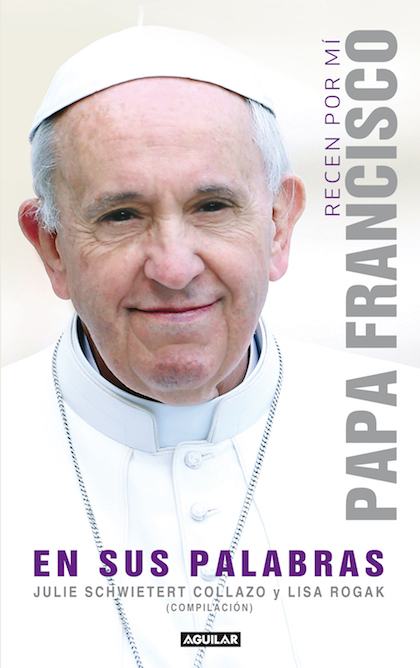 Descargar RECEN POR MI: PAPA FRANCISCO EN SUS PALABRAS