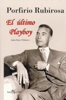 Descargar PORFIRIO RUBIROSA  EL ULTIMO PLAYBOY