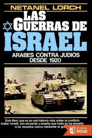 Descargar LAS GUERRAS DE ISRAEL ARABES CONTRA JUDIOS DESDE 1920