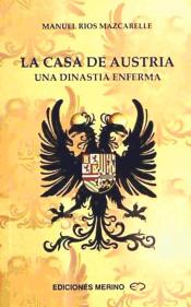Descargar LA CASA DE AUSTRIA  UNA DINASTIA ENFERMA