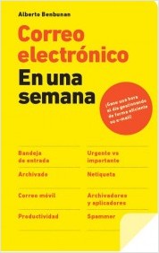 Descargar CORREO ELECTRONICO EN UNA SEMANA  GANE UNA HORA AL DIA GESTIONANDO DE FORMA EFICIENTE SU E-MAIL