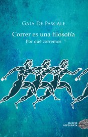 Descargar CORRER ES UNA FILOSOFIA  POR QUE CORREMOS
