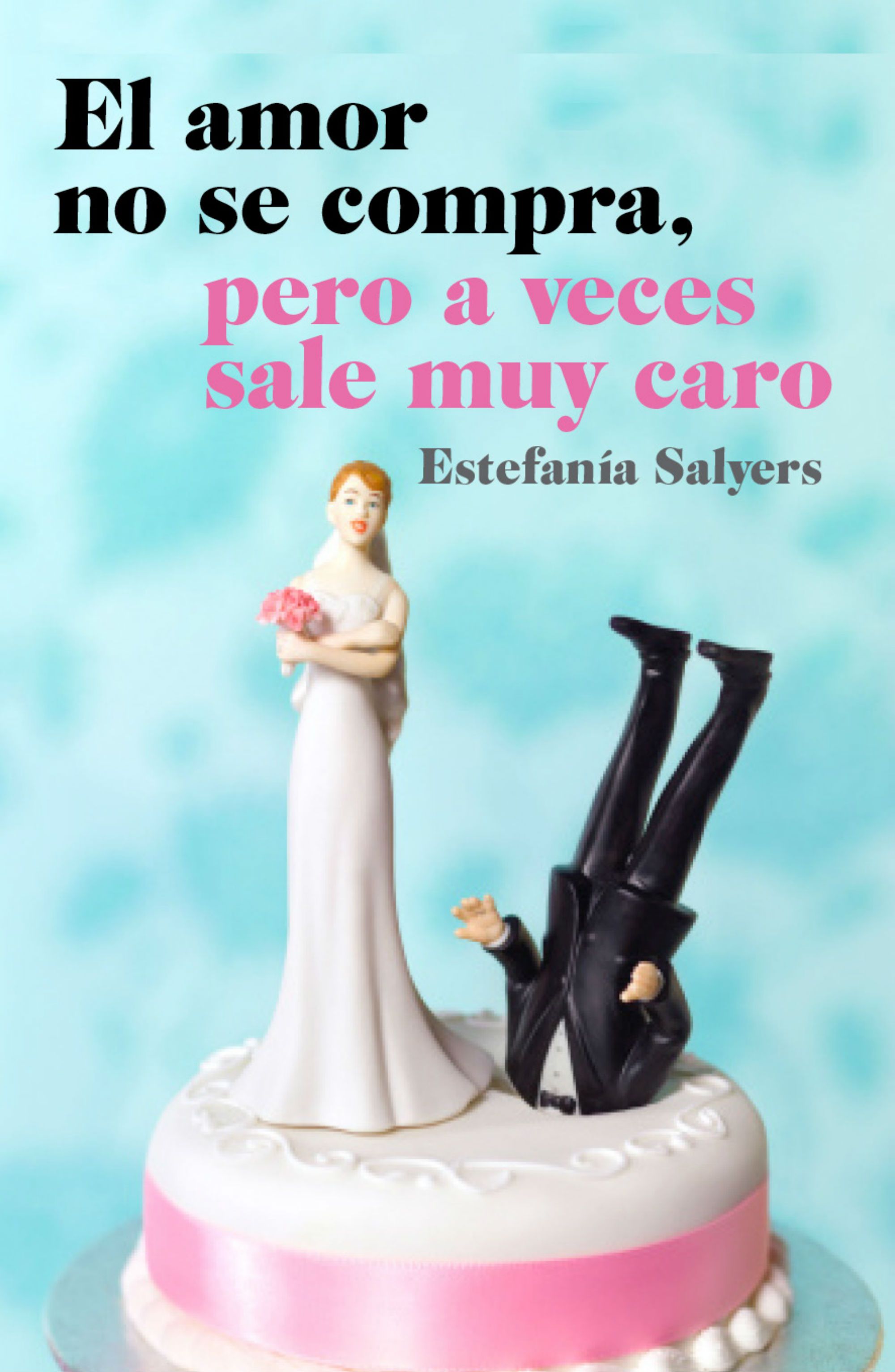 Descargar EL AMOR NO SE COMPRA  PERO A VECES SALE MUY CARO